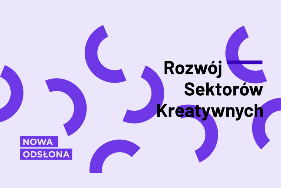 Grafika promocyjna na jasnofioletowym tle z czarnym napisem „Rozwój Sektorów Kreatywnych”, fioletowym znacznikiem „NOWA ODSŁONA” oraz abstrakcyjnymi, fioletowymi łukami.