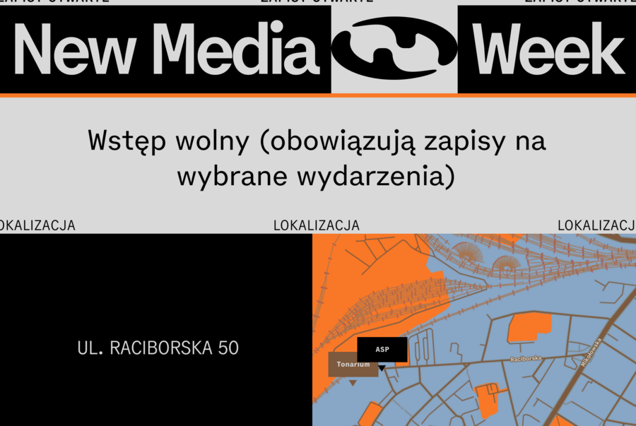 Baner wydarzenia New Media Week. Treść: „Wstęp wolny (obowiązują zapisy na wybrane wydarzenia)”. Lokalizacja: ul. Raciborska 50 oraz mapka dojazdu wskazująca ASP i Tonarium.